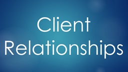 Client Relationships and Boundaries