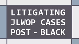 Litigating after Poole, Czarnecki, and Taylor: Emerging Issues & Practical Solutions 