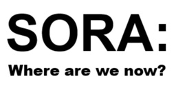 SORA: Where are we now?